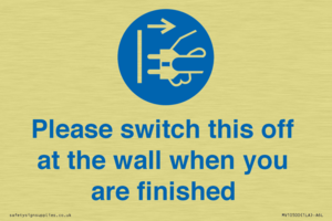 Please switch this off at the wall when you are finished